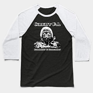 Canary P.I. - R2R Design 1 Baseball T-Shirt